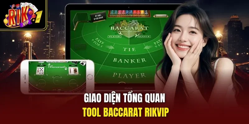 Giao diện tổng quan tool baccarat Rikvip